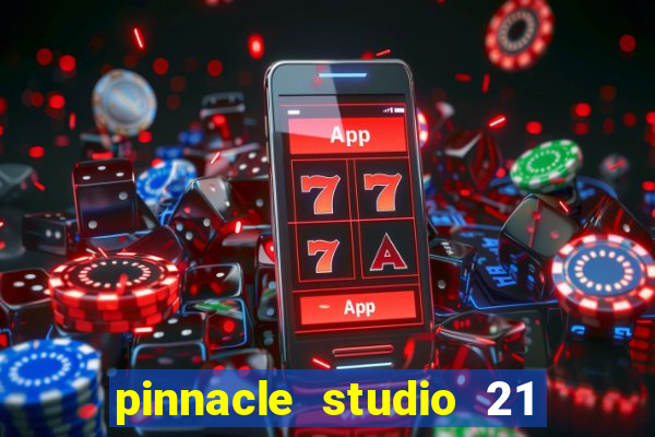 pinnacle studio 21 ultimate download crackeado